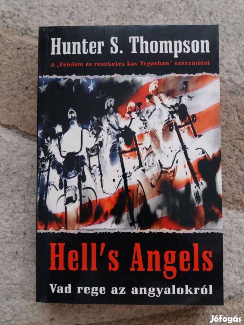 Hunter S. Thompson: Hell's Angels - Vad rege az angyalokról