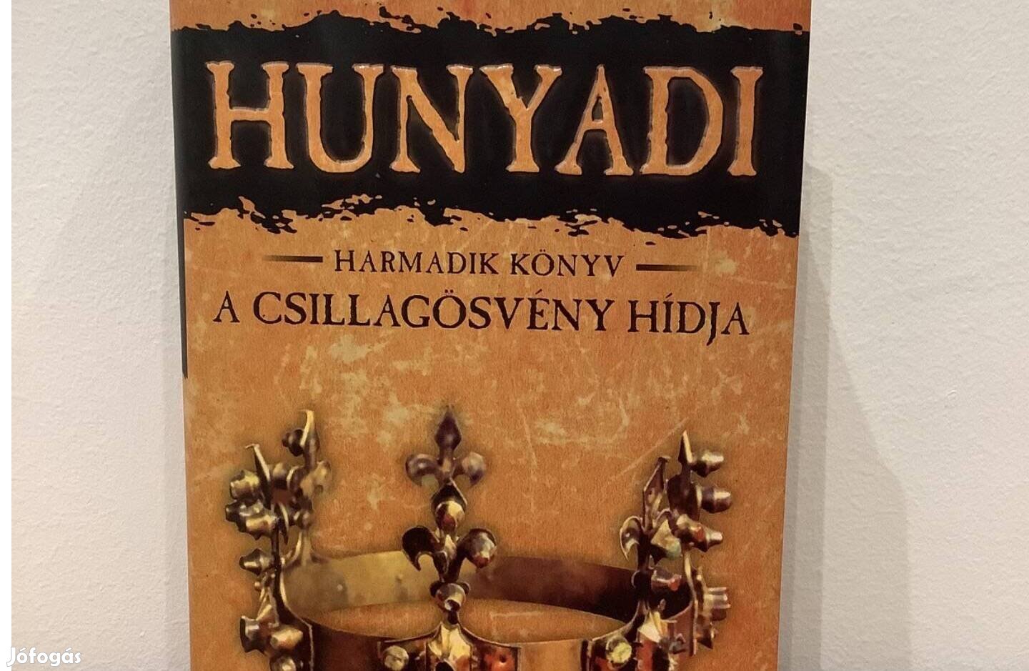 Hunyadi - harmadik könyv - a csillagösvény hídja