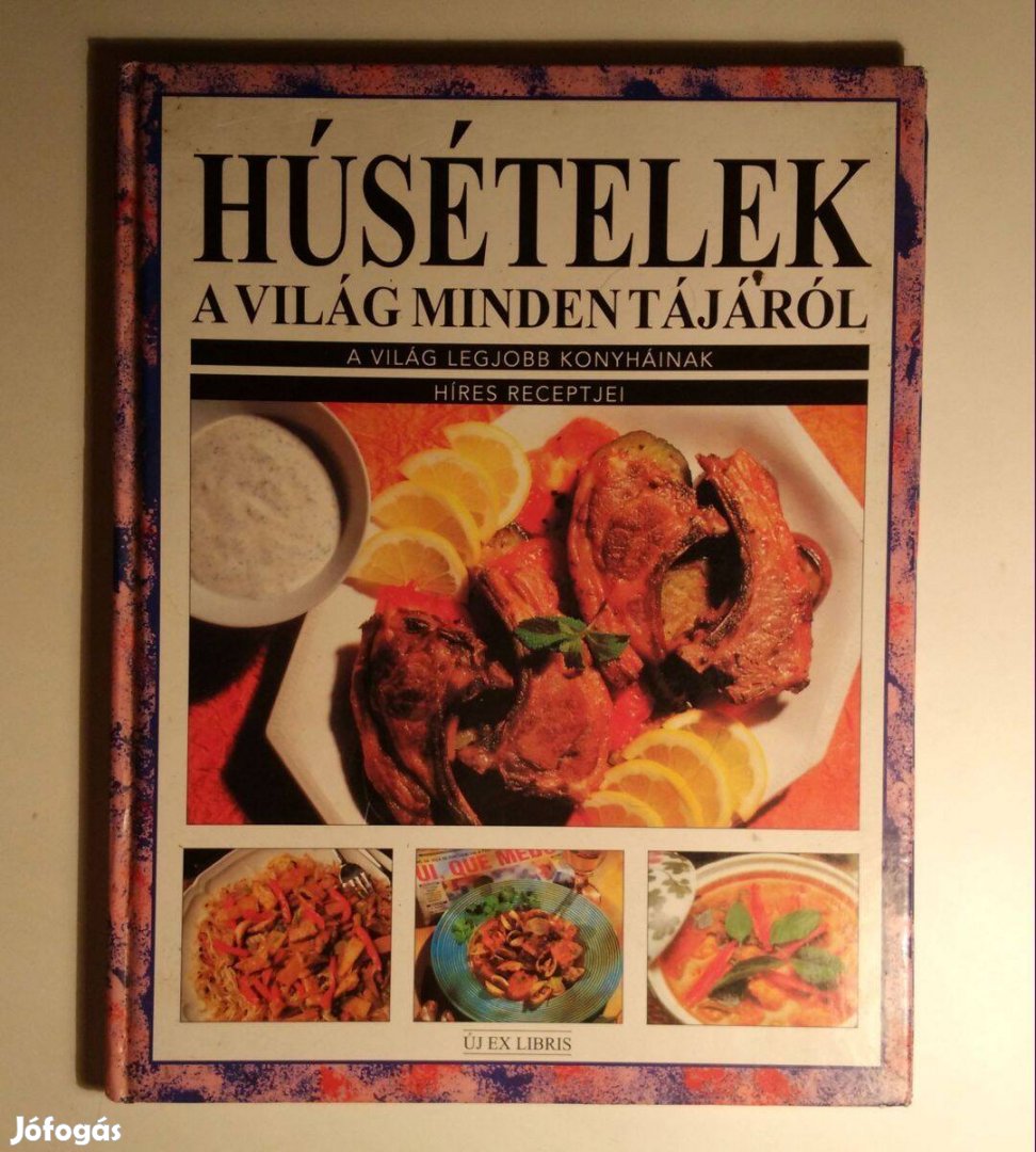 Húsételek a Világ Minden Tájáról (Justh Szilvia) 1997 (8kép+tartalom)