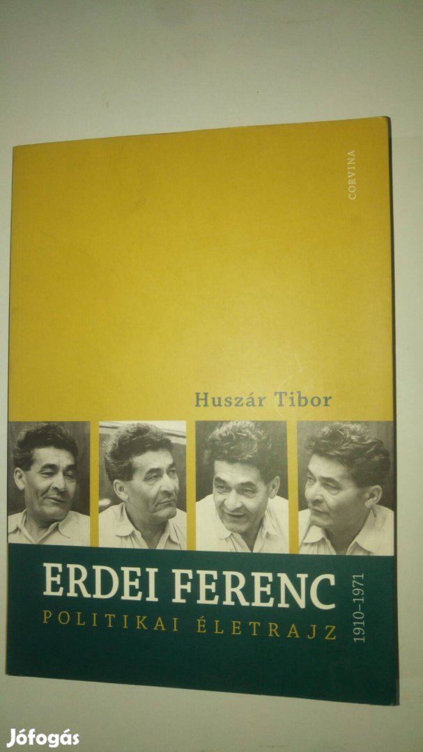 Huszár Tibor Erdei Ferenc 1910-1971 - Politikai életrajz