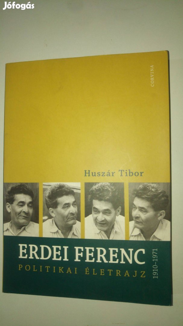 Huszár Tibor Erdei Ferenc 1910-1971 - Politikai életrajz