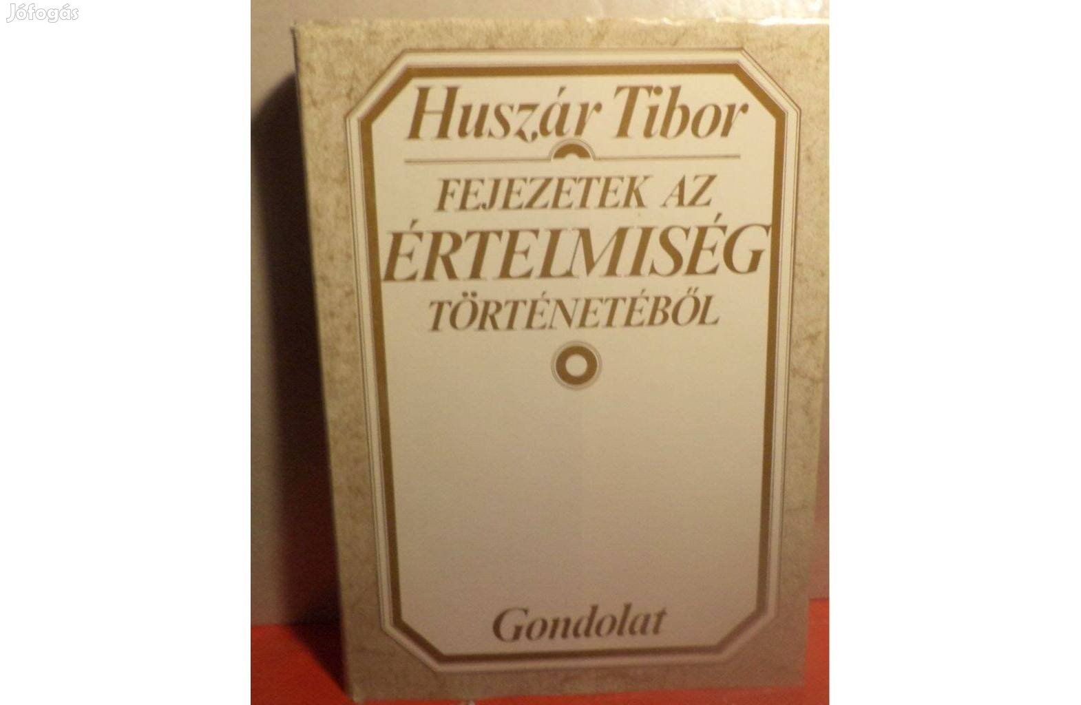 Huszár Tibor Fejezetek az értelniség történetéből