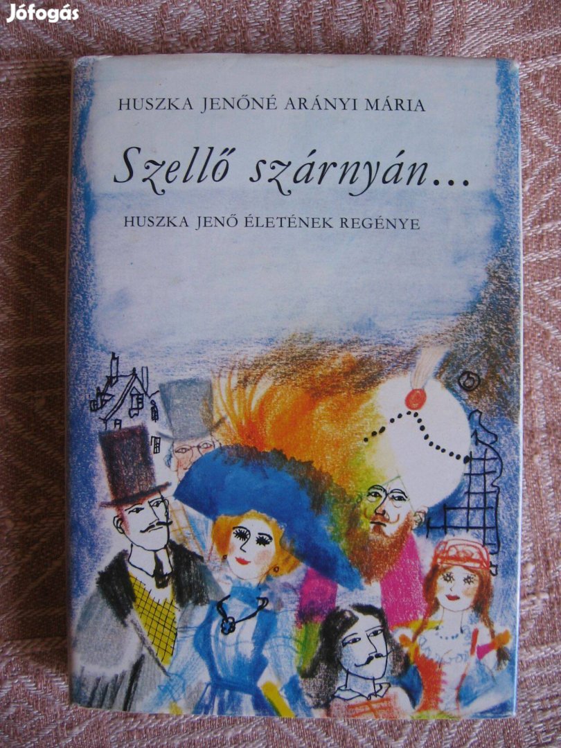 Huszka Jenőné Szellő szárnyán, könyv