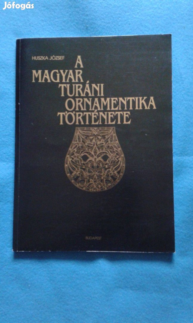 Huszka József: A magyar turáni ornamentika története