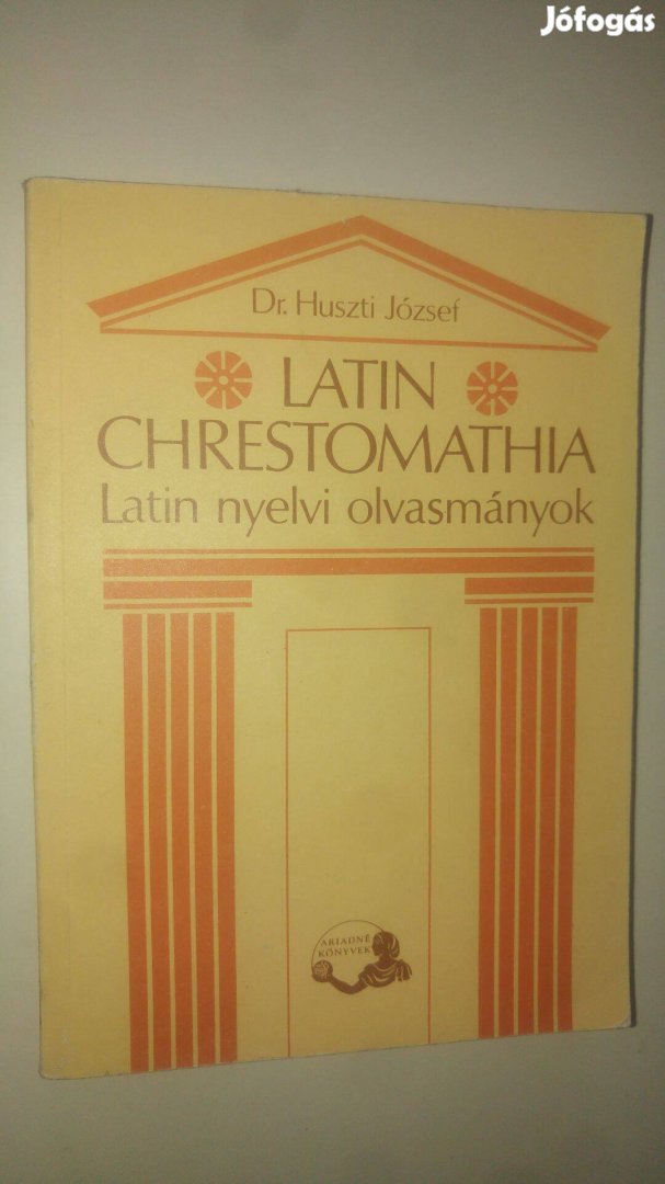 Huszti - Boronkai Latin chrestomathia Latin nyelvi olvasmányok