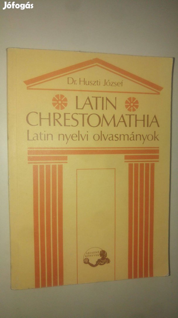 Huszti - Boronkai Latin chrestomathia Latin nyelvi olvasmányok