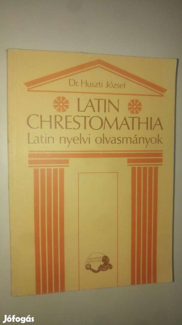 Huszti - Boronkai Latin chrestomathia Latin nyelvi olvasmányok
