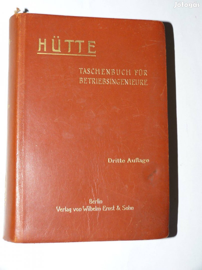 Hütte Taschenbuch für Betriebsingenieure / antik könyv Német nyelven