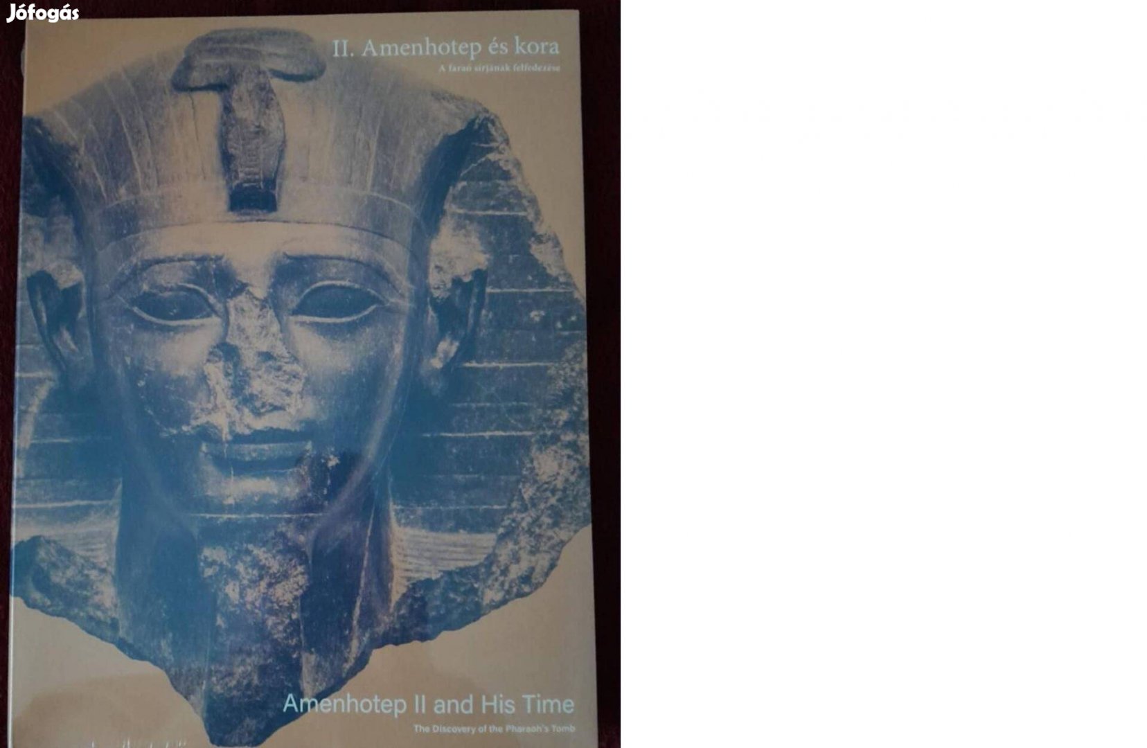 II. Amenhotep és kora / Amenhotep II and His Time