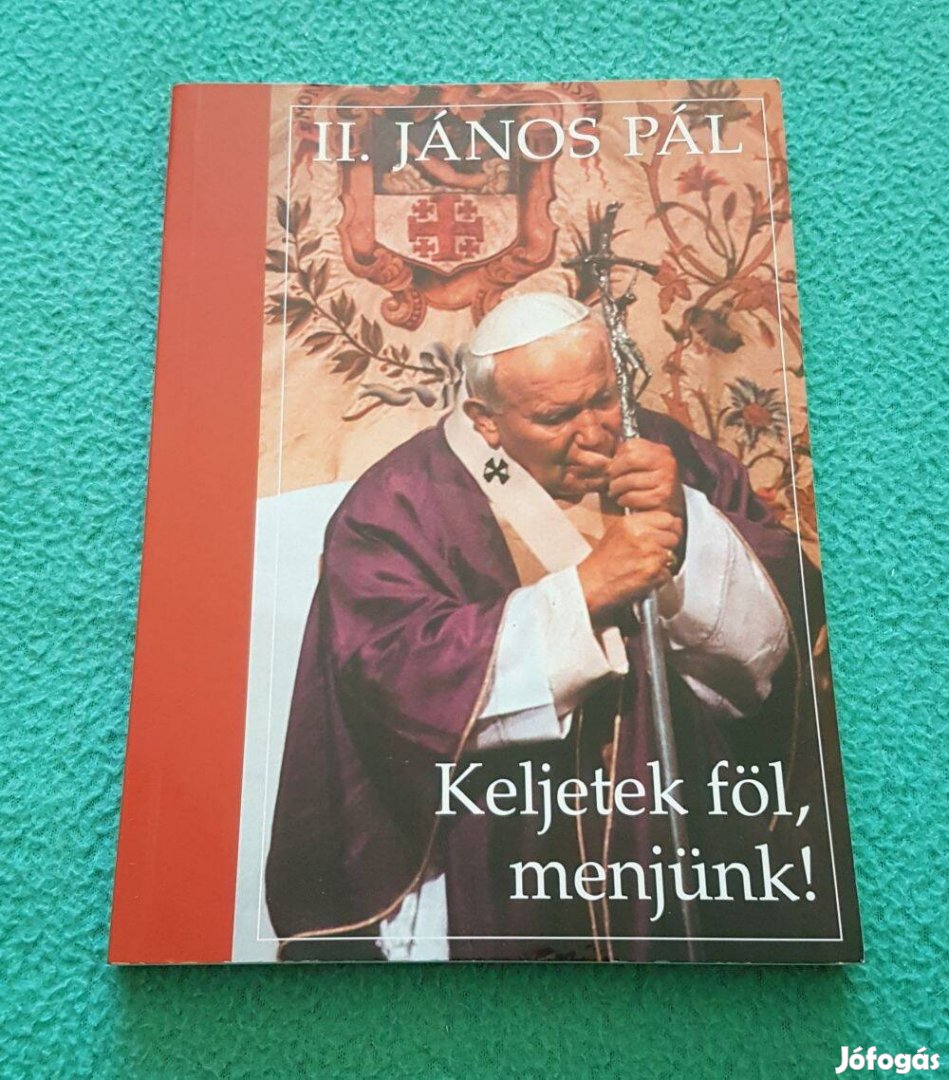 II. János Pál - Keljetek föl, menjünk! könyv