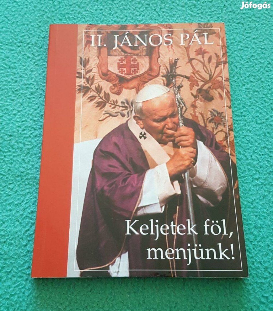 II. János Pál - Keljetek föl, menjünk! könyv