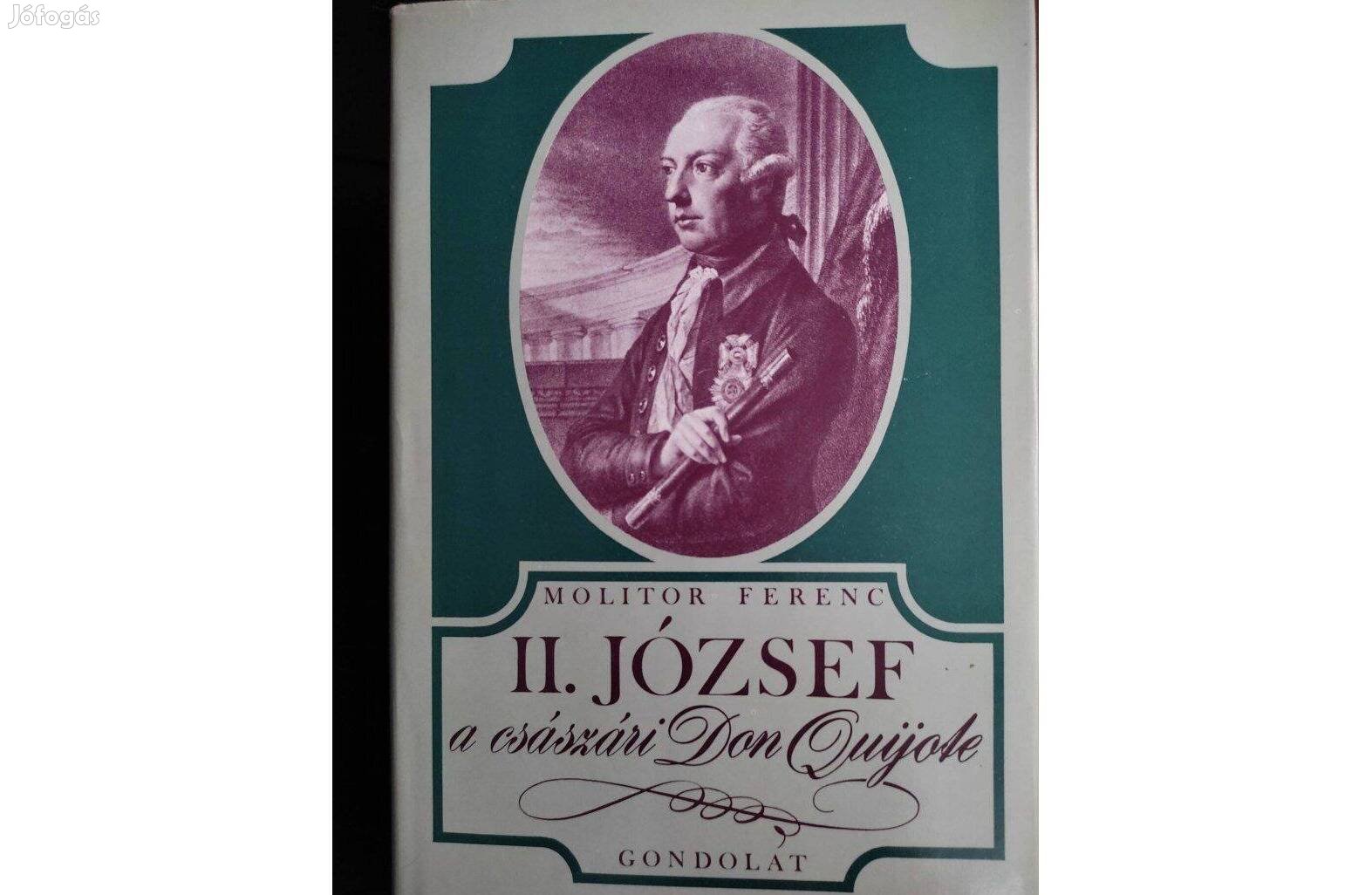 II. József, a császári Don Quijote