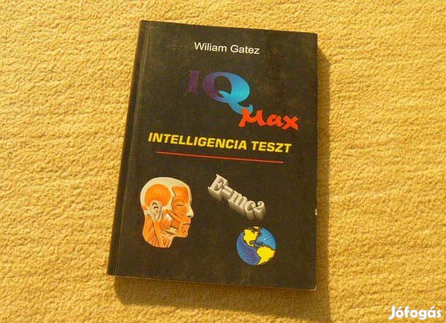 IQ Max Intelligencia teszt - Wiliam Gatez - Könyv