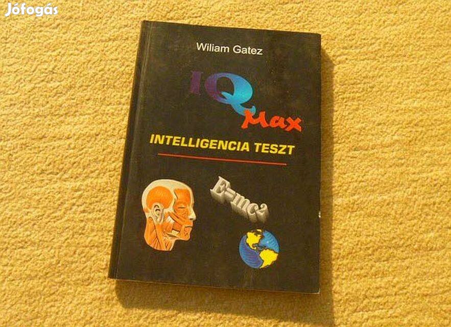 IQ Max Intelligencia teszt - Wiliam Gatez - Könyv