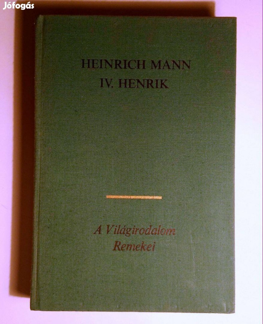 IV. Henrik IV.kötet (Heinrich Mann) 1979 (8kép+tartalom)