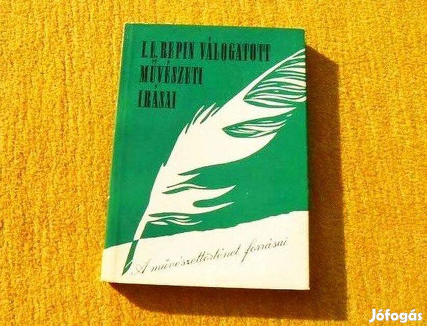 I. E. Repin válogatott művészeti írásai