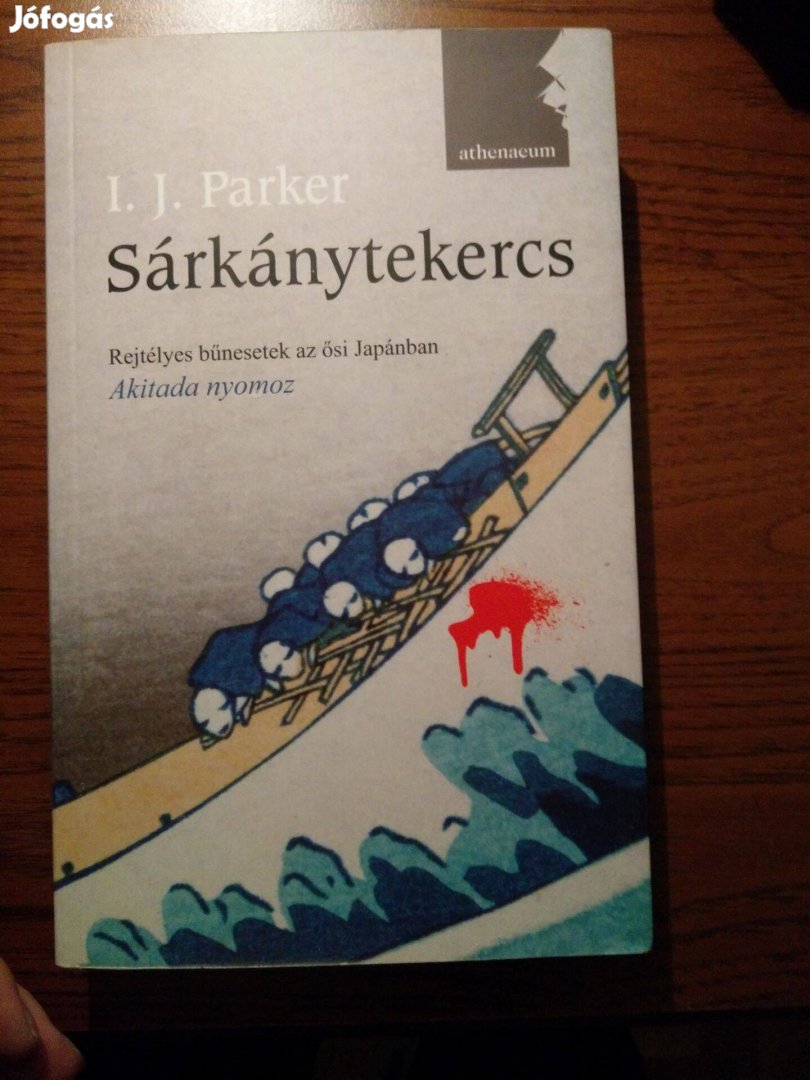 I. J. Parker - Sárkánytekercs (Sugawara Akitada 1.)