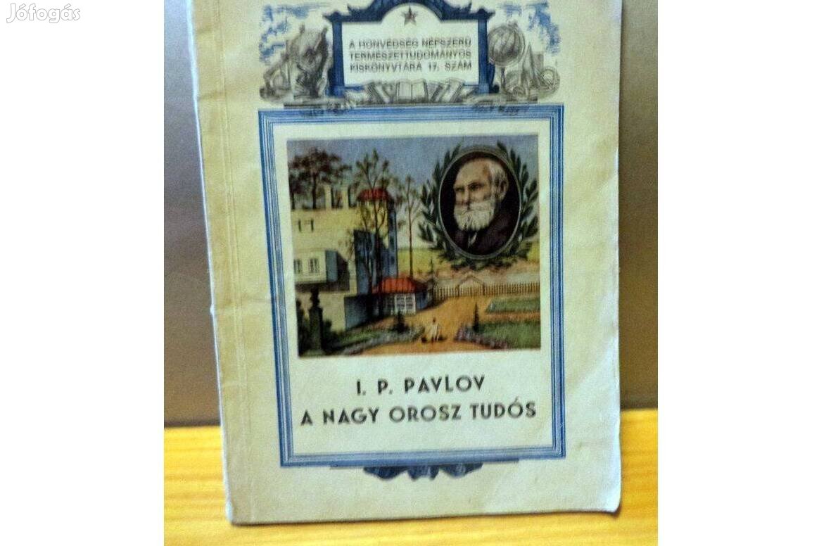 I. P. Pavlov - a nagy orosz tudós