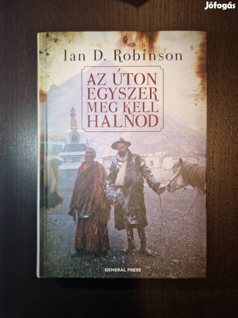 Ian D. Robinson Az úton egyszer meg kell halnod