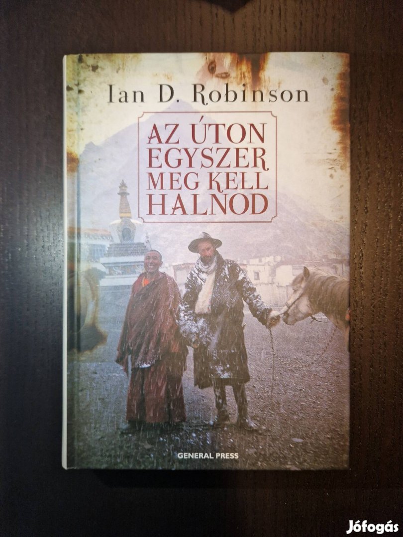 Ian D. Robinson Az úton egyszer meg kell halnod