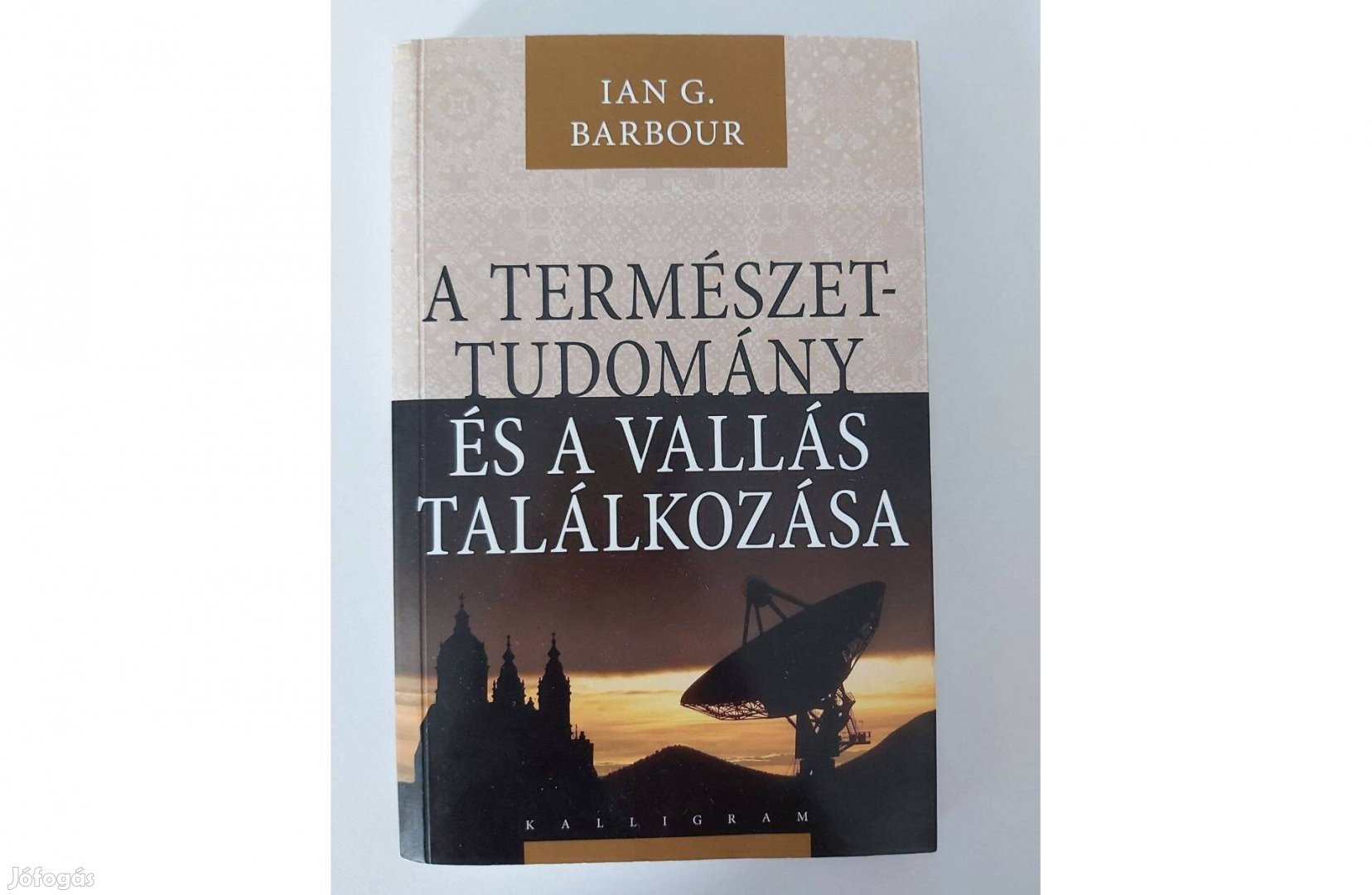 Ian G. Barbour: A természettudomány és a vallás találkozása
