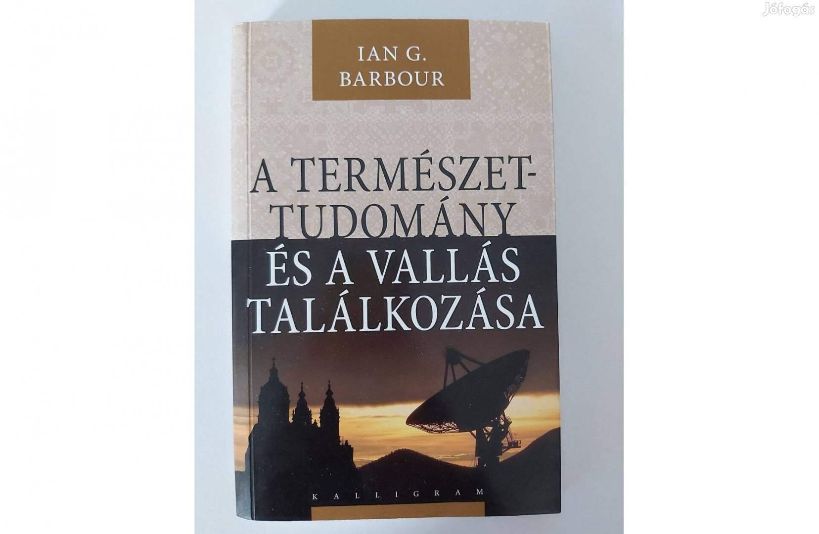 Ian G. Barbour: A természettudomány és a vallás találkozása