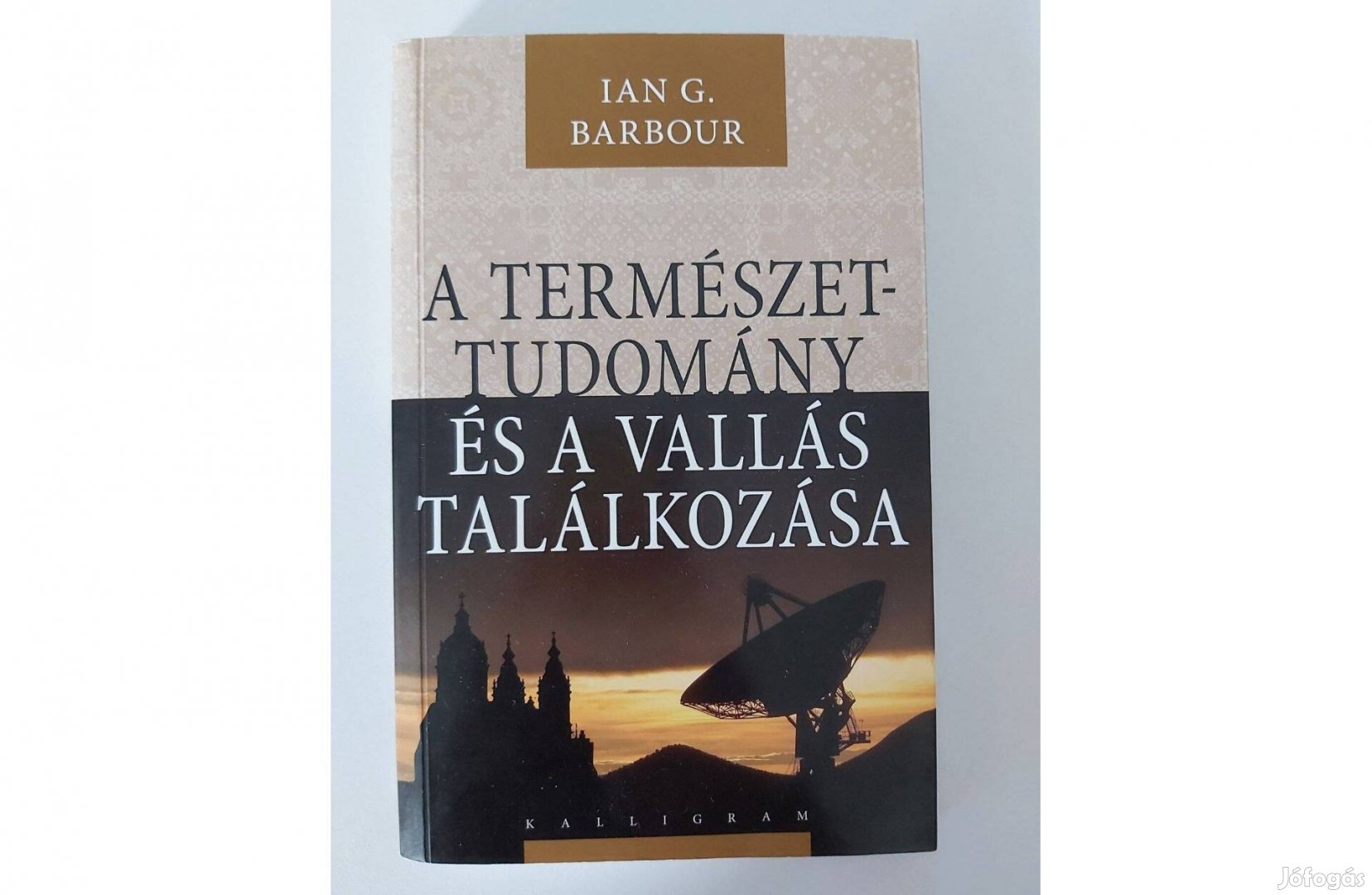 Ian G. Barbour: A természettudomány és a vallás találkozása