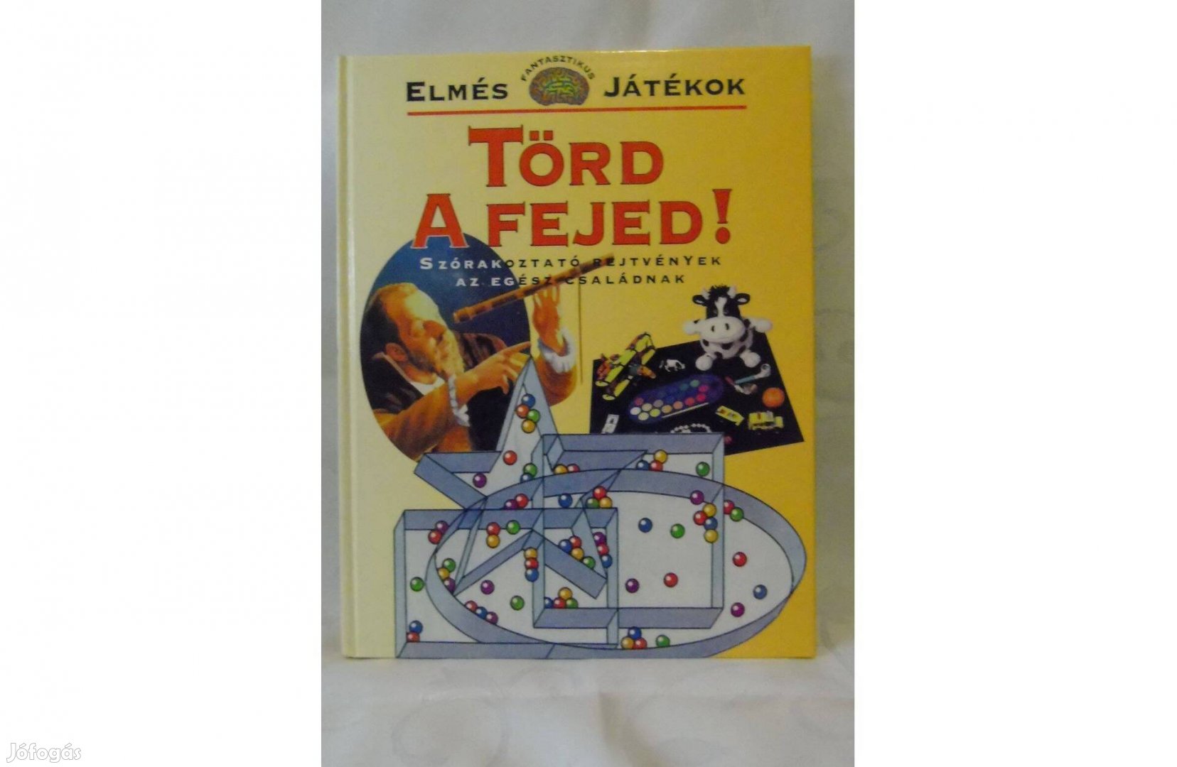 Ian Howarth Elmés fantasztikus játékok Törd a fejed! 1998