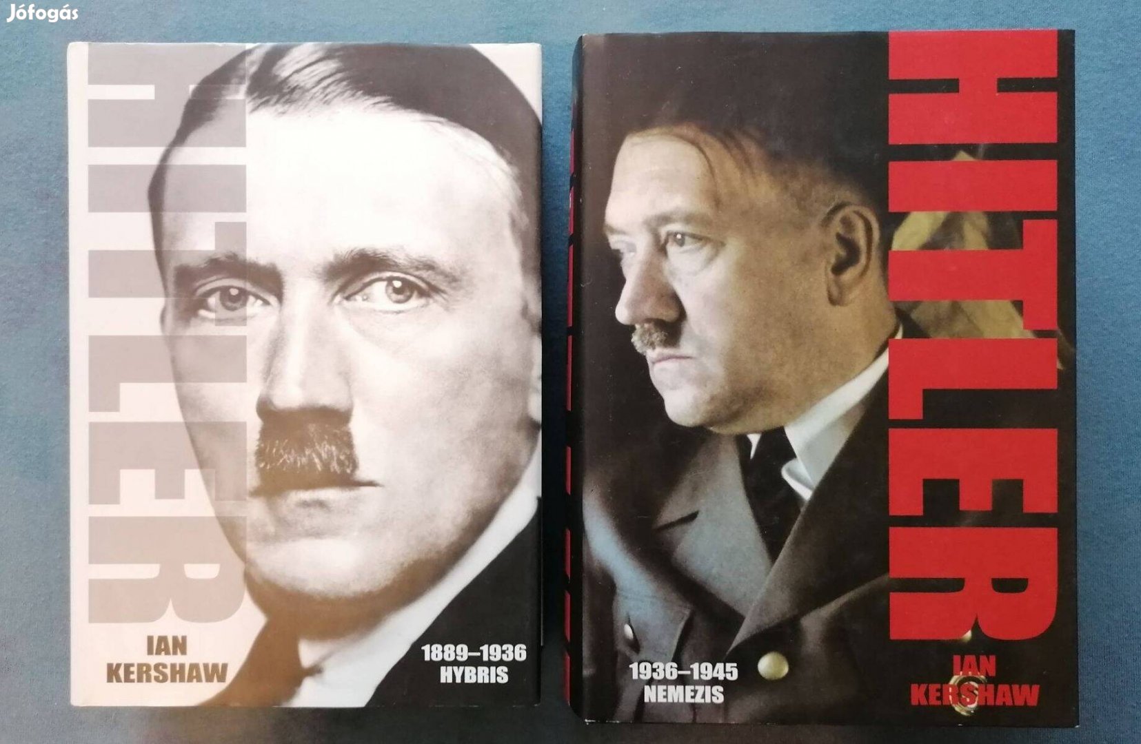 Ian Kershaw: Hitler I-II. - 1889 - 1936 Hybris, 1936-1945 Nemezis