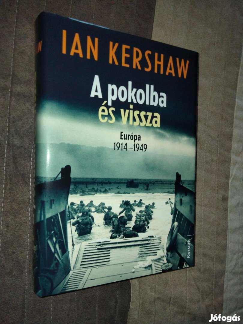 Ian Kershaw : A pokolba és vissza