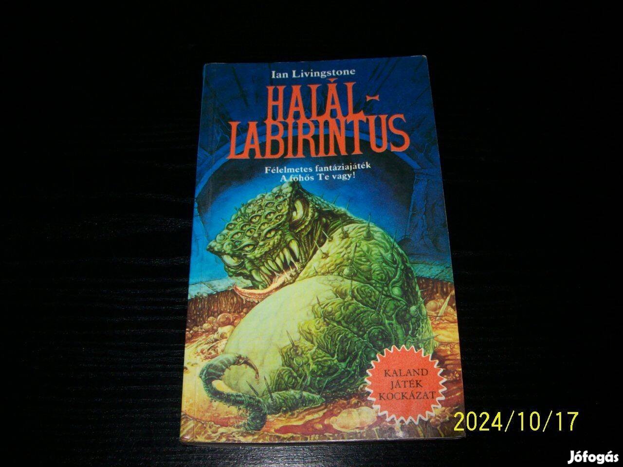 Ian Livingstone:Halállabirintus (Kaland-Játék-Kockázat)