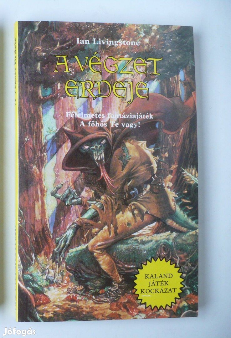 Ian Livingstone: A végzet erdeje (Kaland Játék Kockázat könyv)