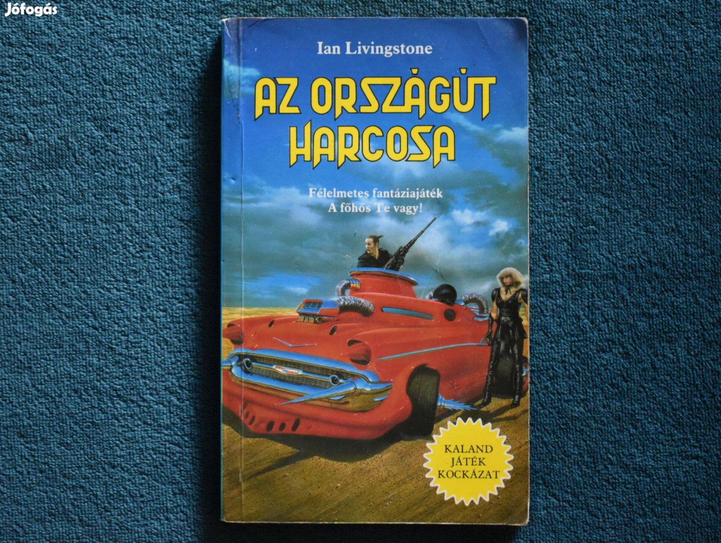 Ian Livingstone: Az országút harcosa (Kaland, játék, kockázat)