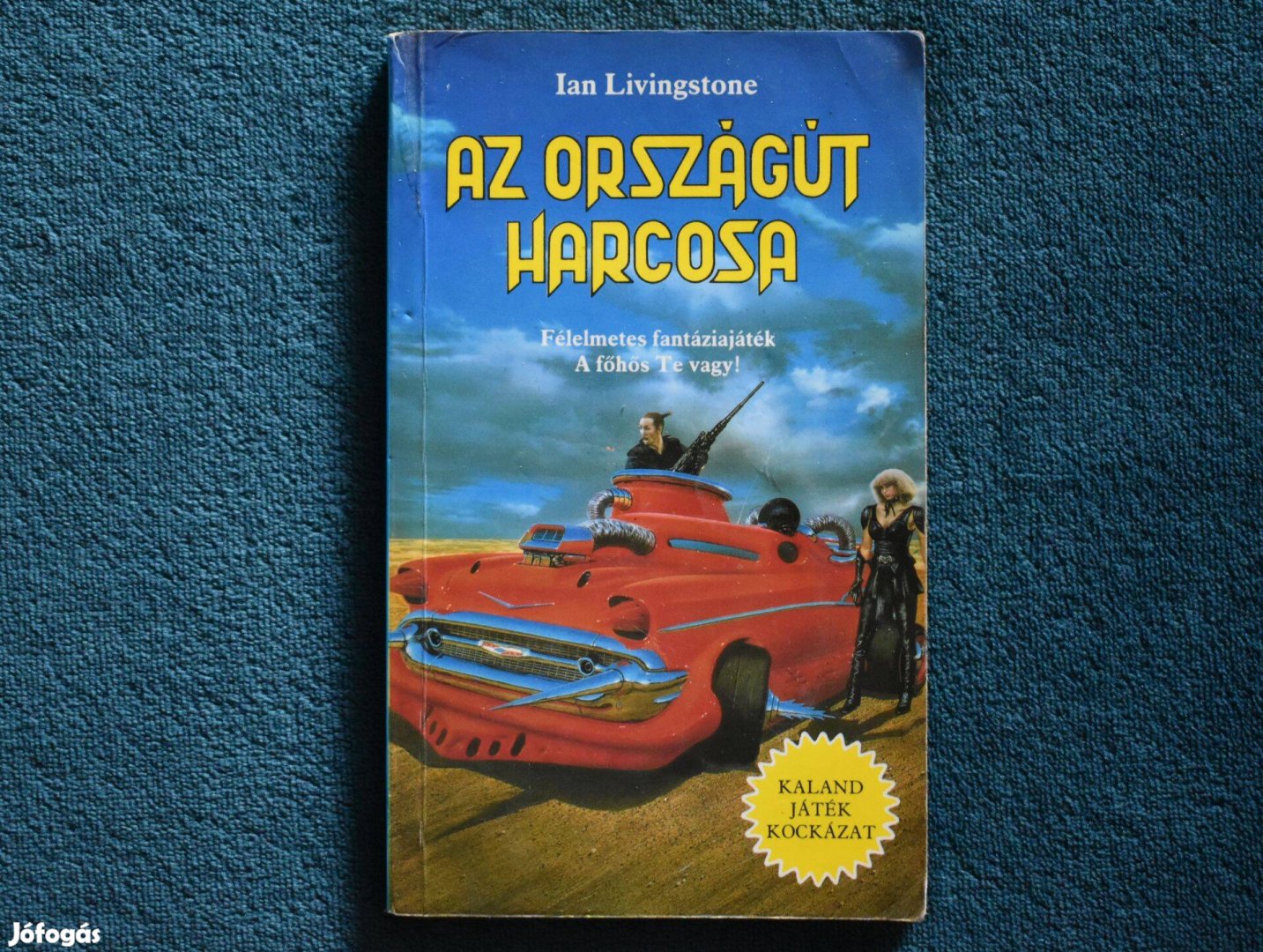 Ian Livingstone: Az országút harcosa (Kaland, játék, kockázat)