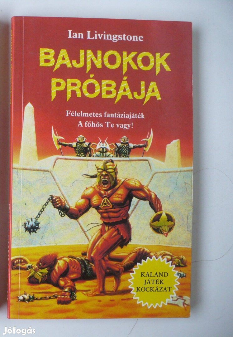 Ian Livingstone: Bajnokok próbája (Kaland Játék Kockázat Könyv)