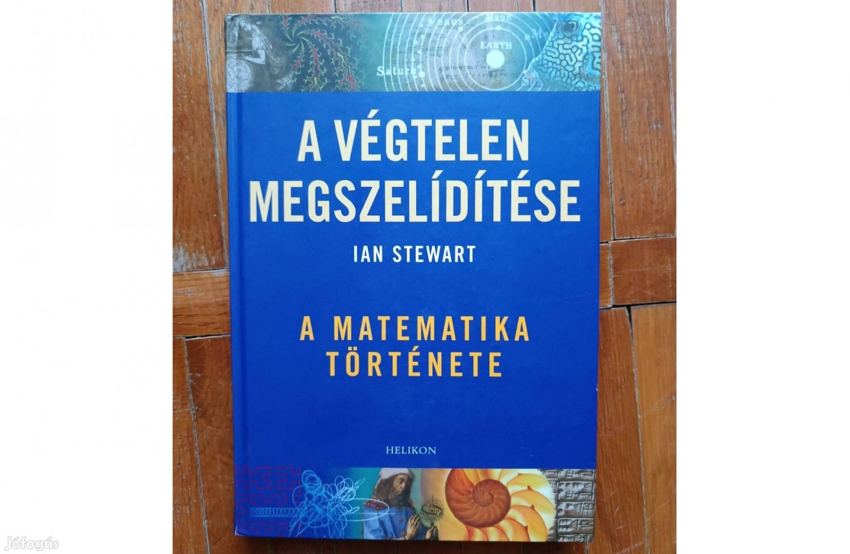 Ian Stewart: A végtelen megszelídítése - A matematika története