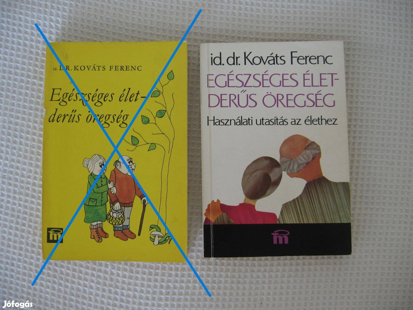 Id.dr. Kováts Ferenc: Egészséges élet- derűs öregség - könyv