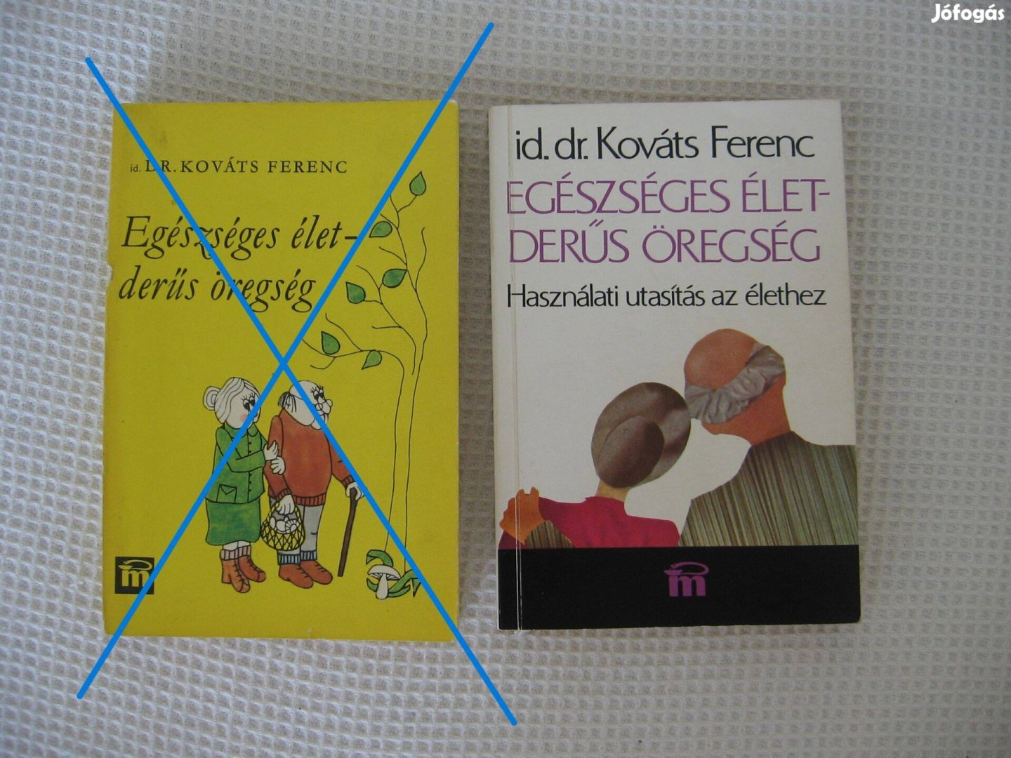 Id.dr. Kováts Ferenc: Egészséges élet- derűs öregség, könyv