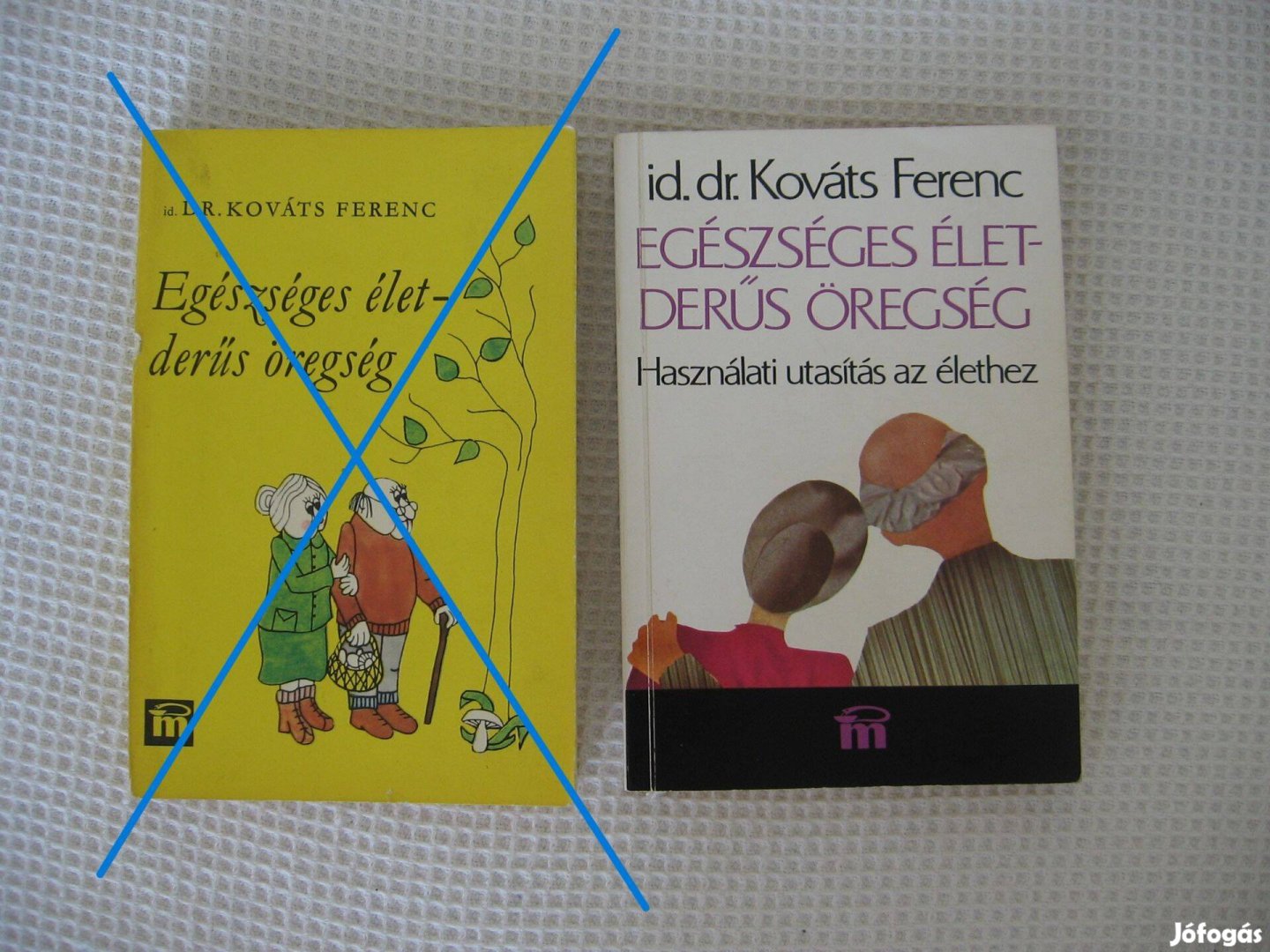 Id.dr. Kováts Ferenc Egészséges élet- derűs öregség, könyv