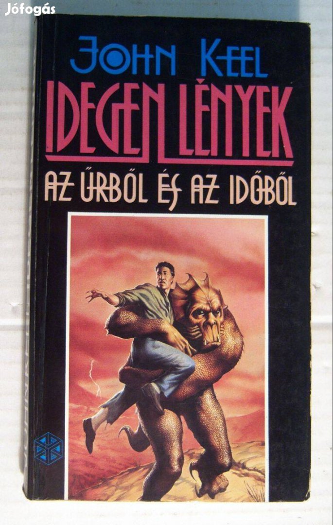 Idegen Lények az Űrből és az Időből (John Keel) 1992 (5kép+tartalom)