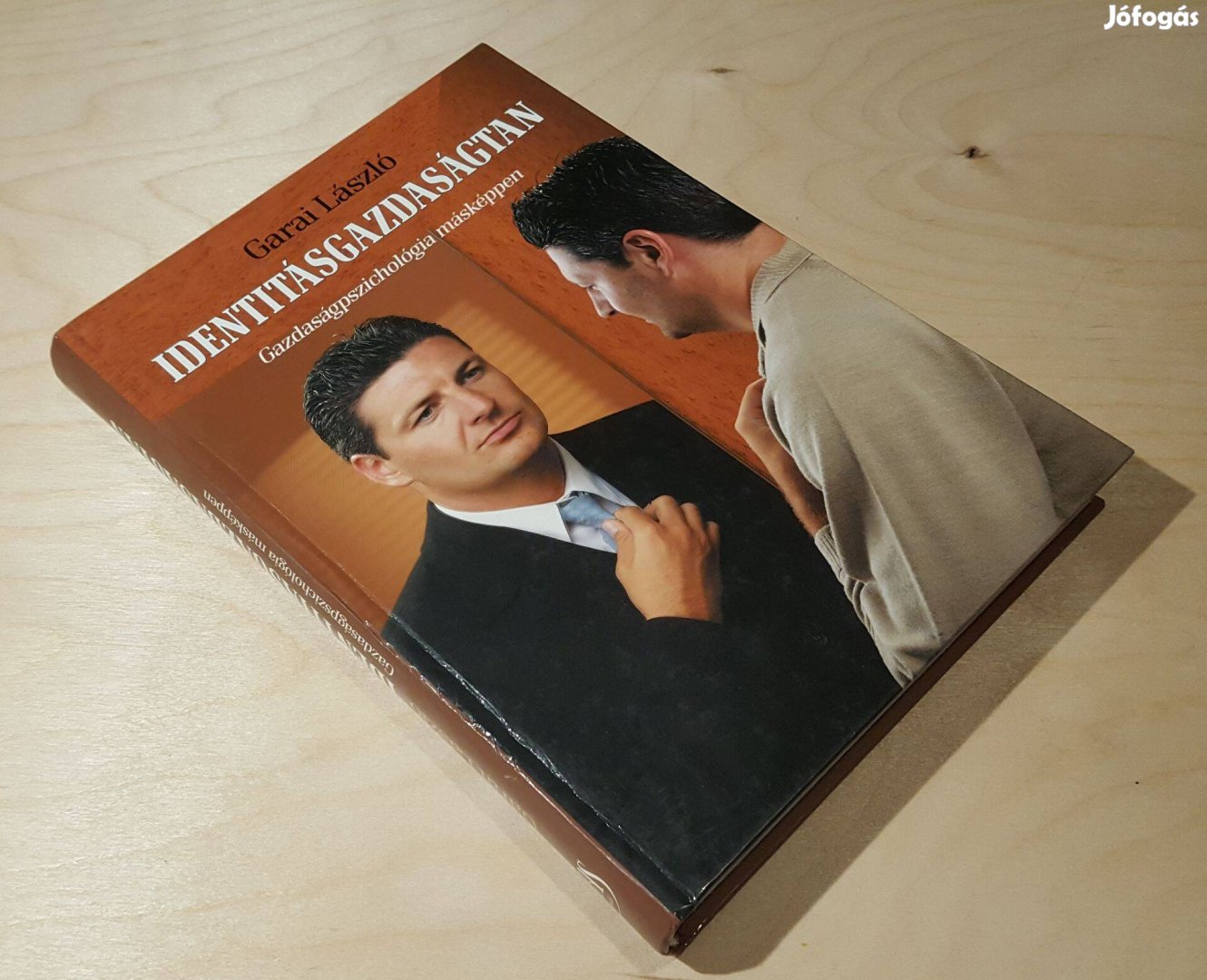 Identitásgazdaságtan - Gazdaságpszichológia másképpen (Garai László)