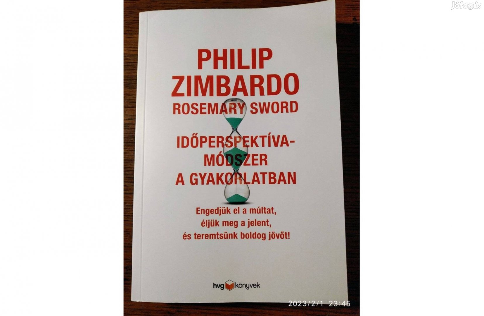 Időperspektíva-módszer a gyakorlatban Philip Zimbardo Olvasatlan Új