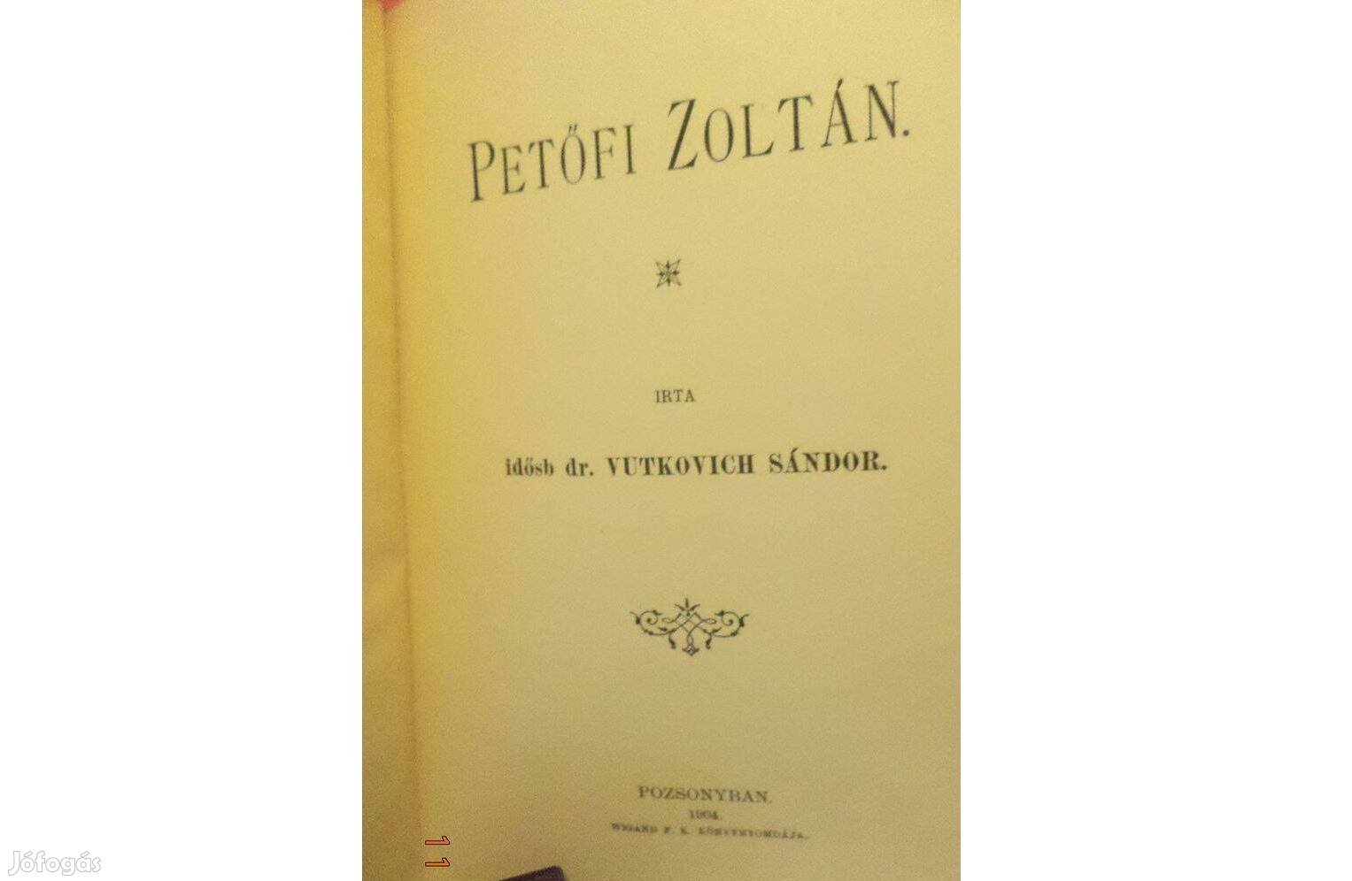 Idösb. Dr. Vutkovich Sándor: Petőfi Zoltán