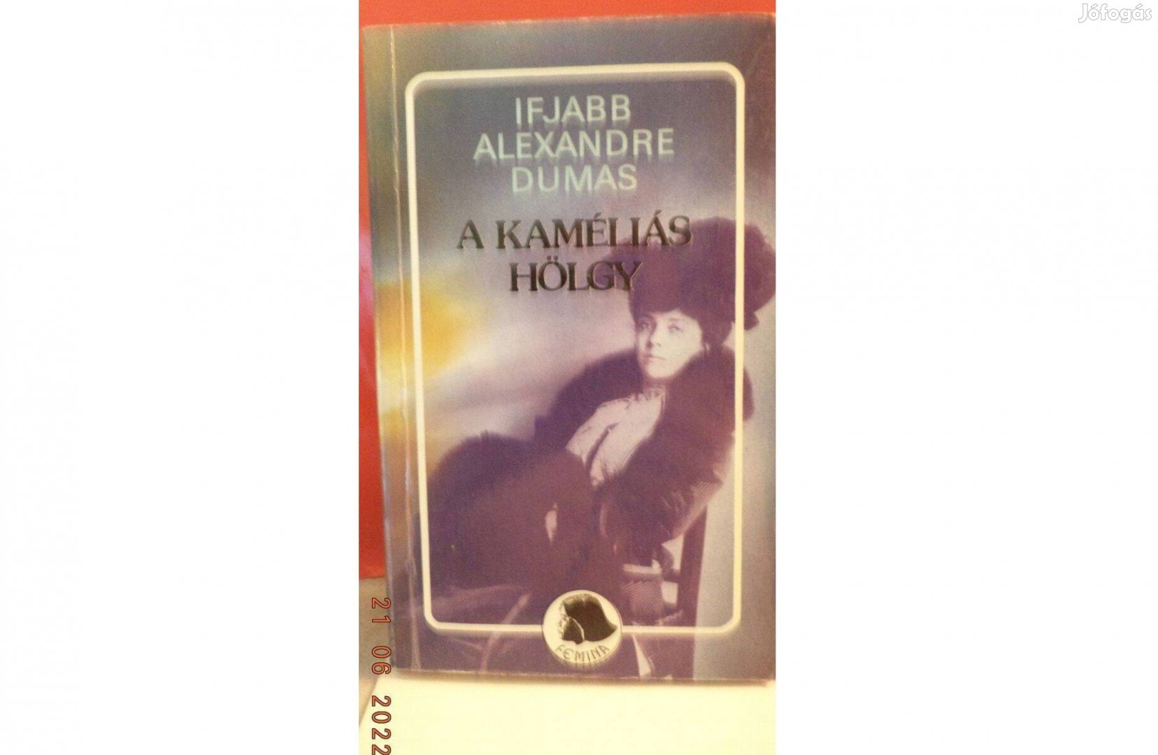 Ifjabb Alexandre Dumas: A kaméliás hölgy