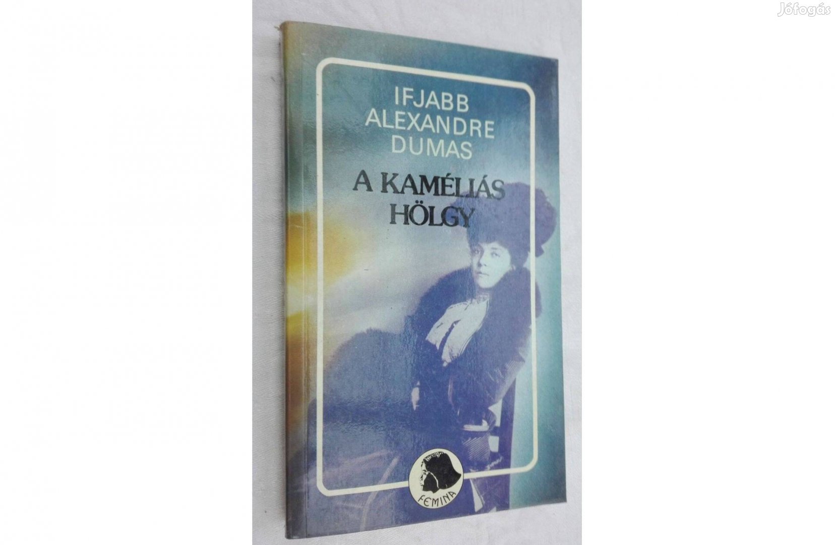 Ifjabb Alexandre Dumas: A kaméliás hölgy, olvasatlan, Femina könyv