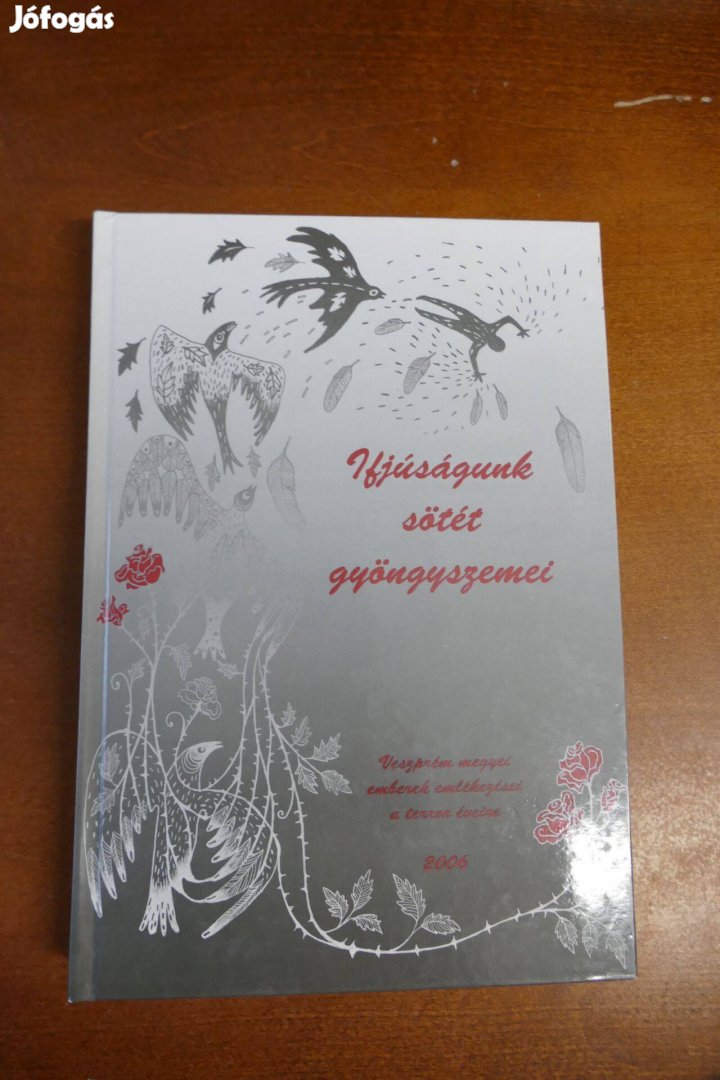 Ifjúságunk sötét gyöngyszemei Veszprém megyei emberek