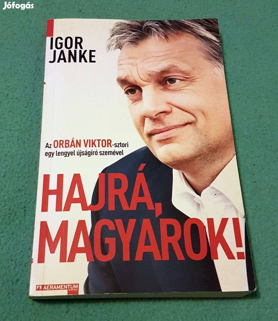 Igor Janke Hajrá, magyarok! könyv
