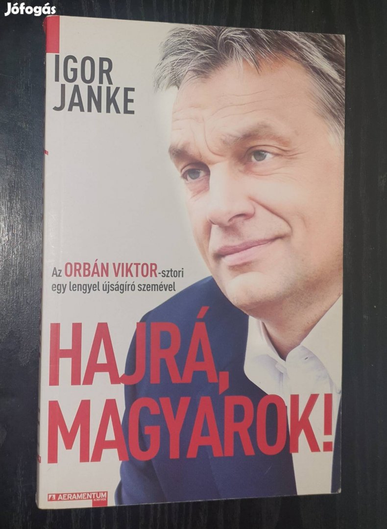Igor Janke  - Hajrá, magyarok! c. könyve