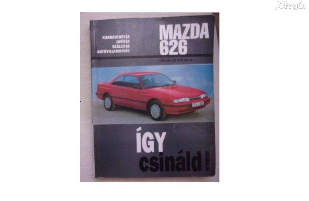 Így csináld! Mazda 626 Így csináld