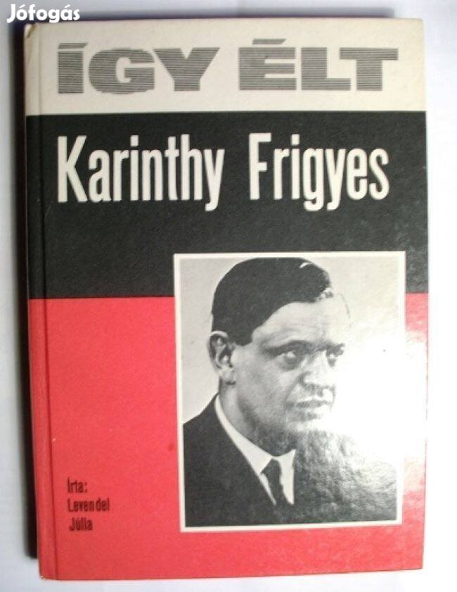 Így élt Karinthy Frigyes Győr